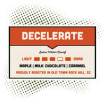 Decelerate